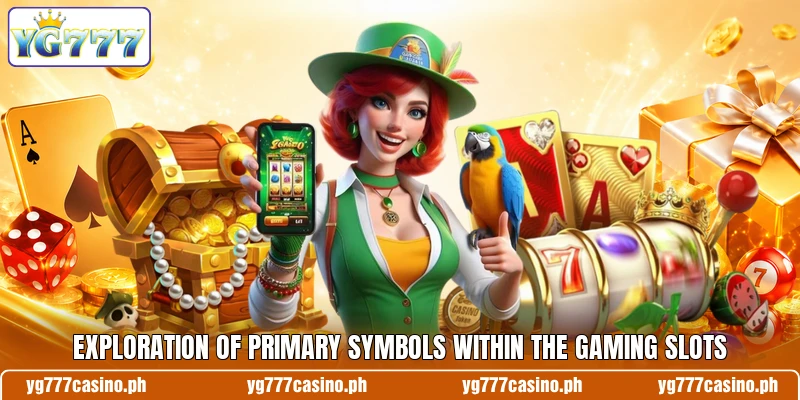 Exploration of primary symbols within the gaming slots Exploration of primary symbols within the gaming slots