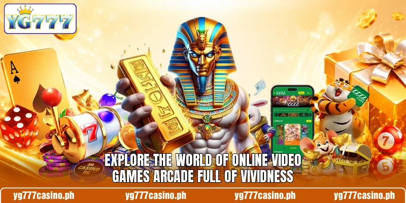 Explore the world of online video games arcade full of vividness Explore the world of online video games arcade full of vividness