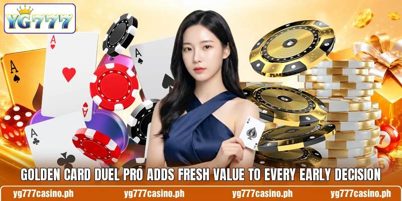Golden Card Duel Pro Adds Fresh Value To Every Early Decision