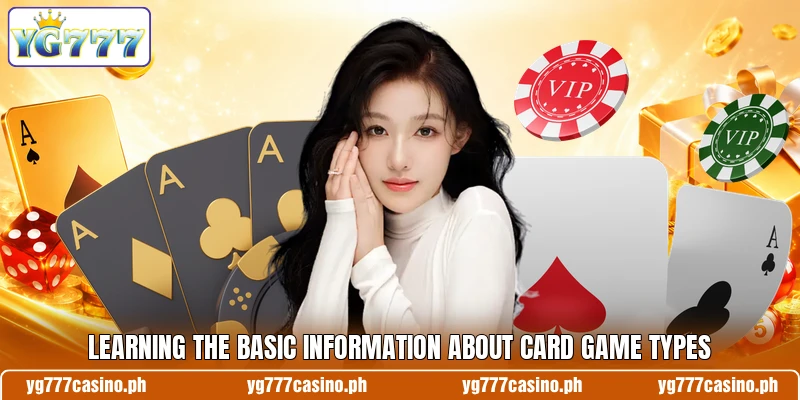 Learning the basic information about card game types