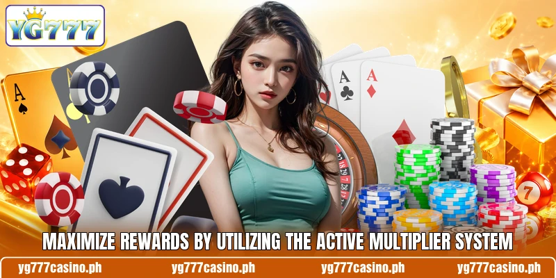 Maximize rewards by utilizing the active multiplier system Maximize rewards by utilizing the active multiplier system