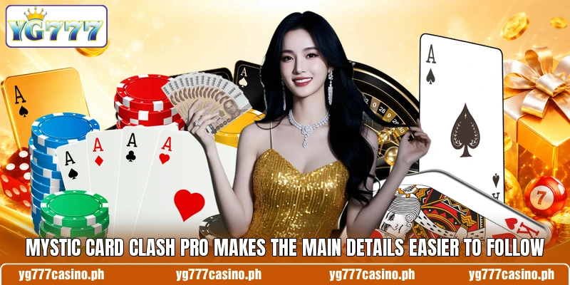 Mystic Card Clash Pro Makes The Main Details Easier To Follow