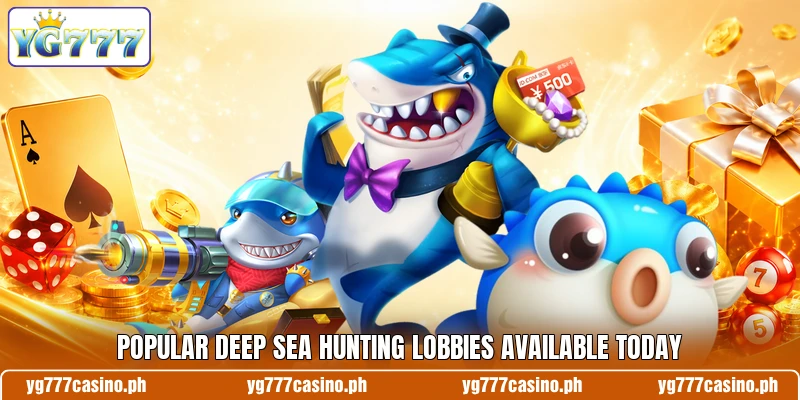 Popular deep sea hunting lobbies available today Popular deep sea hunting lobbies available today