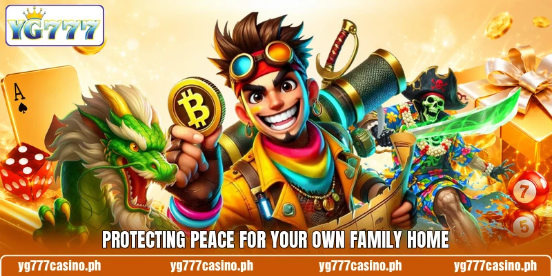 Protecting peace for your own family home Protecting peace for your own family home