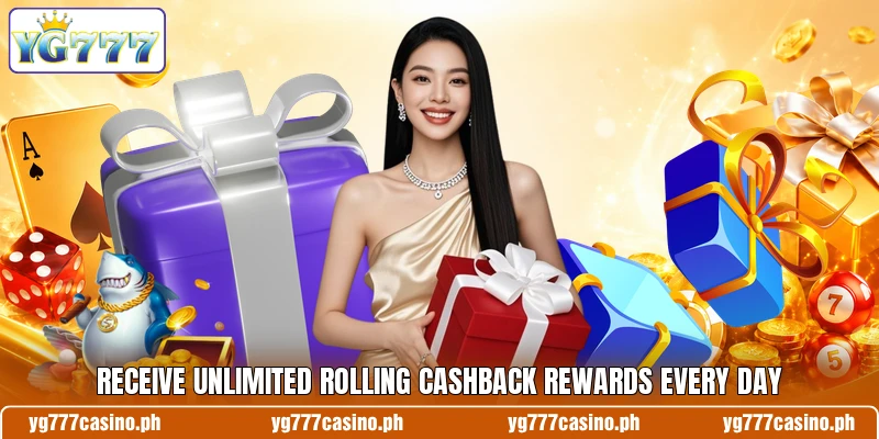 Receive unlimited rolling cashback rewards every day