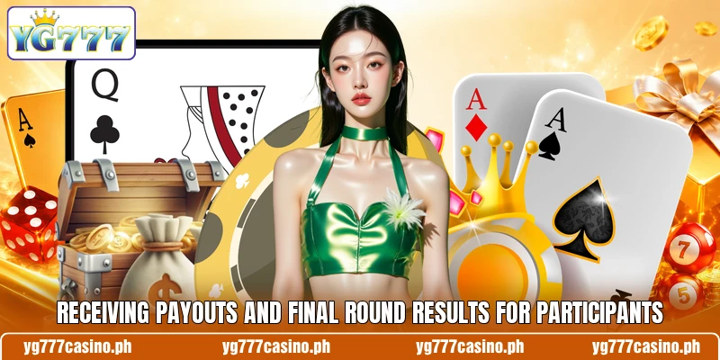 Receiving payouts and final round results for participants Receiving payouts and final round results for participants