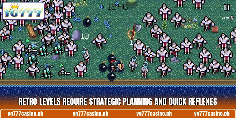 Retro levels require strategic planning and quick reflexes Retro levels require strategic planning and quick reflexes