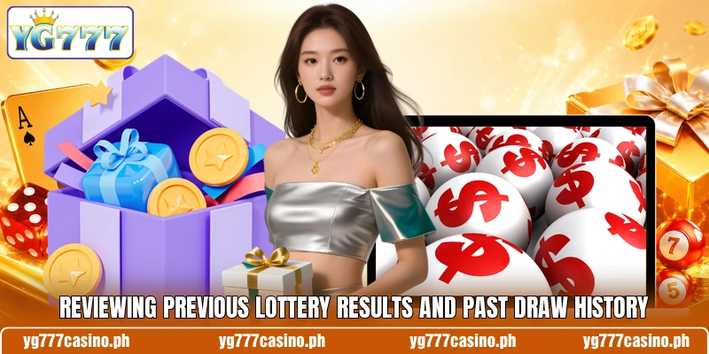 Reviewing previous lottery results and past draw history Reviewing previous lottery results and past draw history