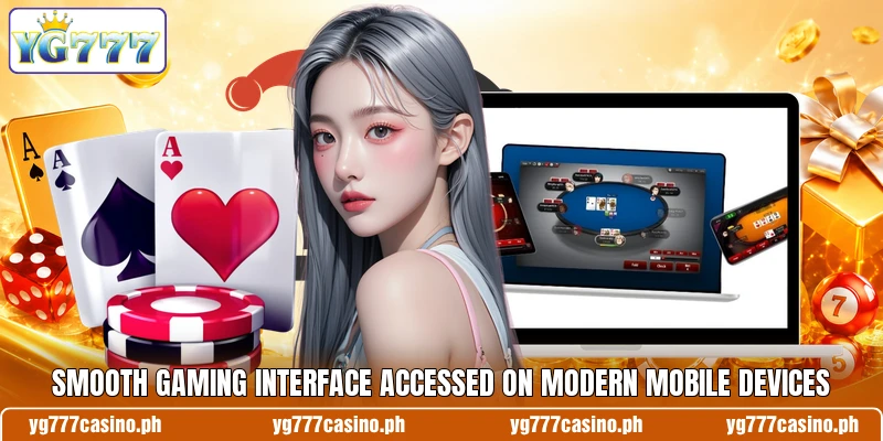 Smooth gaming interface accessed on modern mobile devices Smooth gaming interface accessed on modern mobile devices