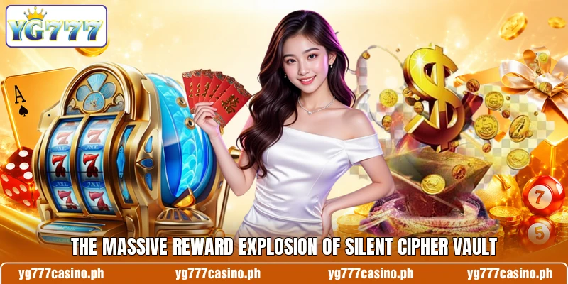 The massive reward explosion of silent cipher vault The massive reward explosion of silent cipher vault