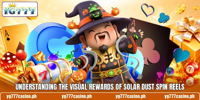 Understanding the visual rewards of Solar Dust Spin reels Understanding the visual rewards of Solar Dust Spin reels